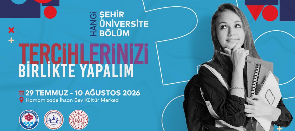 ÜNİVERSİTE ADAYLARINA DANIŞMANLIK VE REHBERLİK  - EĞİTİM