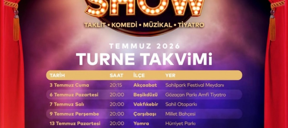 ‘ÜNLÜ SHOW’ İLÇE TURNESİNE ÇIKIYOR - MAGAZİN